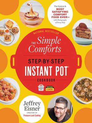cover image of The Simple Comforts Step-by-Step Instant Pot Cookbook